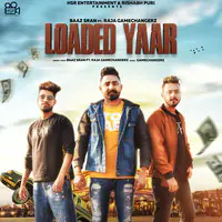 Loaded Yaar