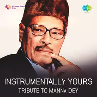 Instrumentally Yours -Tribute To Manna Dey