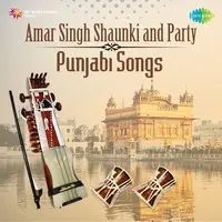 Amar Singh Shaunki And Party Punjabi Songs