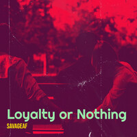 Loyalty or Nothing