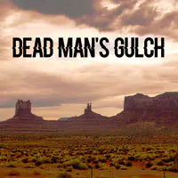 Dead Man's Gulch