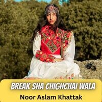 Break Sha Chighchai Wala