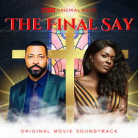 The Final Say (Original Movie Soundtrack)