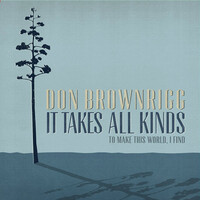 There Is Nothing MP3 Song Download by Don Brownrigg (It Takes All Kinds