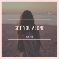 Get You Alone