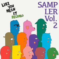 Like You Mean It Records Sampler, Vol. 2