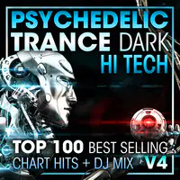 Psychedelic Trance Dark Hi Tech Top 100 Best Selling Chart Hits + DJ Mix V4