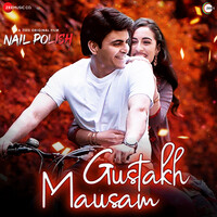 Gustakh Mausam (From "Nail Polish")