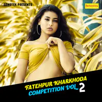 Fatehpur Kharkhoda Competition Vol 2
