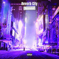 Reverb City: Reloaded