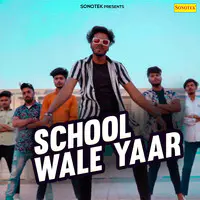 School Wale Yaar