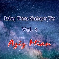 Ishq Tera Sataye To, Vol. 4