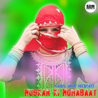 MUSKAN KI MOHABAAT