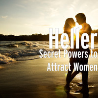 Secret Powers to Attract Women