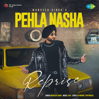 Pehla Nasha - Reprise