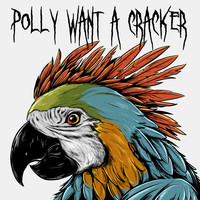 Polly Want a Cracker