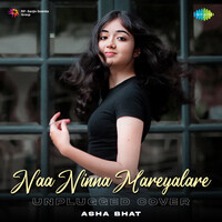 Naa Ninna Mareyalare - Unplugged Cover