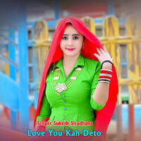 Love You Kah Deto