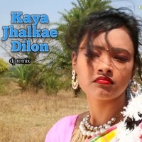 Kaya Jhalkae Dilon