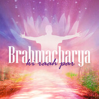 Brahmacharya Ki Raah Par