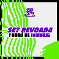 Set Revoada Forró De Manaus