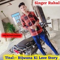 Rijwana Ki Love Story