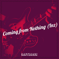 Coming from Nothing (Inz)