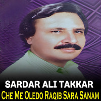Che Me Oledo Raqib Sara Sanam