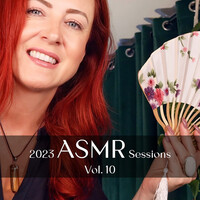 2023 Asmr Sessions, Vol.10