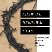 Khawvel Hrehawm I Tan