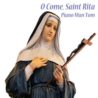 O Come Saint Rita