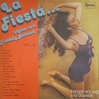 La Fiesta Sigue Con... Freddy Roland, Vol. X