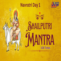 Shailputri Mantra 108 Times