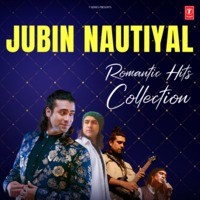 Romantic Hits Collection - Jubin Nautiyal