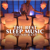 The Best Sleep Music Sound Bath