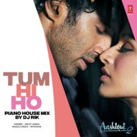 Tum Hi Ho (Piano House Mix)