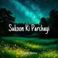 Sukoon Ki Parchayi