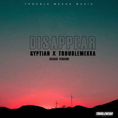 Disappear (Reggae Version)