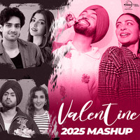 Valentine Mashup 2025