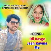 Dil Basgo Jaan Ravina Me