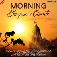 Morning Bhajans & Chants