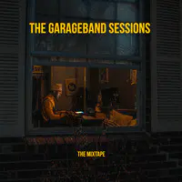 The Garageband Sessions (The Mixtape)
