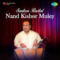 Santoor Recital - Nand Kishor Muley