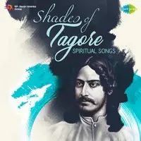 Shades of Tagore - Spiritual Songs