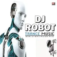 Dj Robot Trance Music