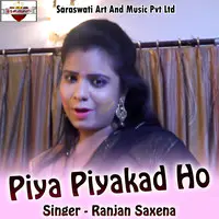 Piya Piyakad Ho