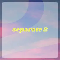 Separate 2