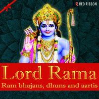 Lord Rama - Ram Bhajans, Dhuns and Aartis