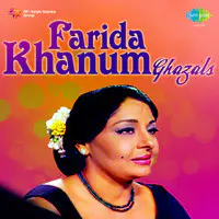 Farida Khanum - Ghazals