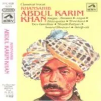 Khansahib Abdul Karim Khan - Hindustani Classical 